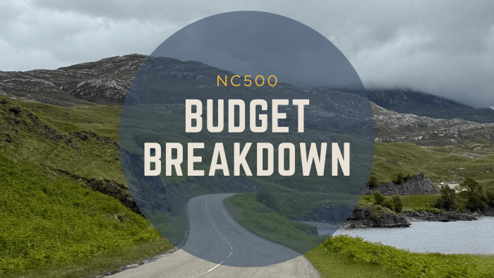 NC500 budget breakdown: how much the North Coast 500 really cost&nbsp;us