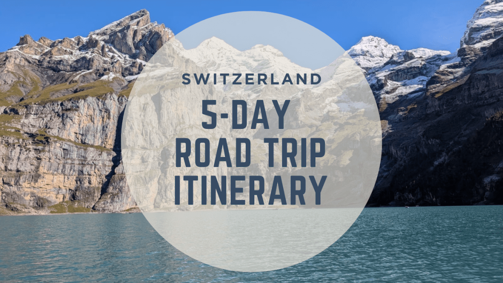 5 days in Switzerland: family campervan road trip&nbsp;itinerary